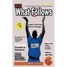 What Follows