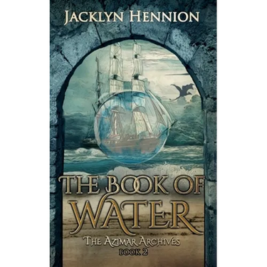 The Book of Water: Book Two of the Azimar Archives