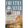 Country Never Trod: William Lewis Manly's 1849 Voyage Down Utah's Green River