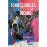 Scarlet, Circles, and Dreams: An Artist's Journey Home