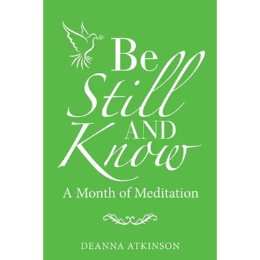 Be Still and Know: A Month of Meditation