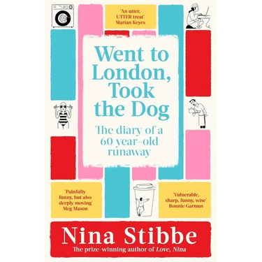 Went to London, Took the Dog: The Diary of a 60-Year-Old Runaway