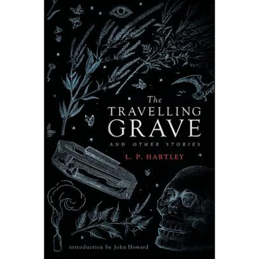 The Travelling Grave and Other Stories (Valancourt 20th Century Classics)