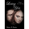 Losing You: Prequel to It's Not Over