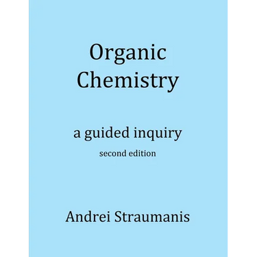 Organic Chemistry: A Guided Inquiry