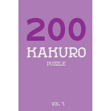 200 Kakuro Puzzle Vol 7: Cross Sums Puzzle Book, hard,10x10, 2 puzzles per page