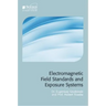 Electromagnetic Field Standards and Exposure Systems