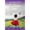My Sister, Bertha