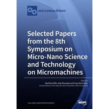 Selected Papers from the 8th Symposium on Micro-Nano Science and Technology on Micromachines