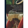 France in the American Revolution