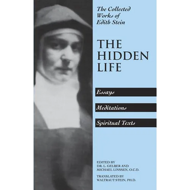The Hidden Life: Hagiographic Essays, Meditations, and Spiritual Texts