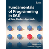 Fundamentals of Programming in SAS: A Case Studies Approach