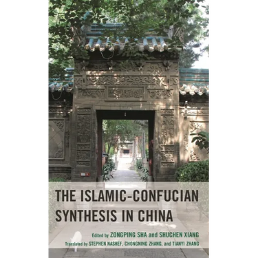 The Islamic-Confucian Synthesis in China