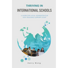 Thriving in International Schools: A Guide for Local Administrative Non-Teaching Support Staff