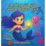 A Mermaid Girl and a Magic Pearl