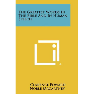 The Greatest Words In The Bible And In Human Speech