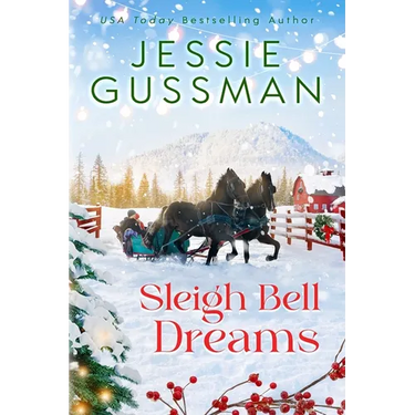 Sleigh Bell Dreams (Mistletoe Meadows Sweet Christmas Romance Book 1)