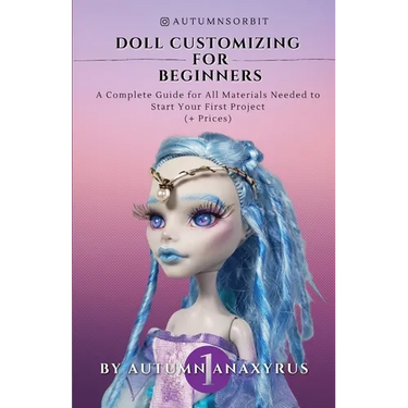 Doll Customizing for Beginners: A Complete Guide for All Materials Needed to Start Your First Project (+ Prices)