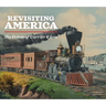 Revisiting America: The Prints of Currier & Ives