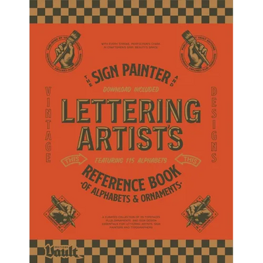 The Sign Painter and Lettering Artist's Reference Book of Alphabets and Ornaments