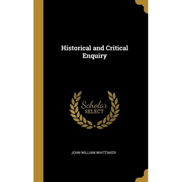Historical and Critical Enquiry