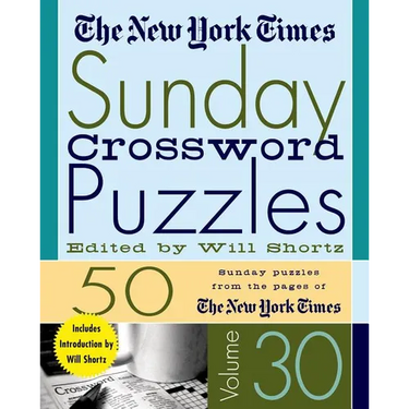 The New York Times Sunday Crossword Puzzles Volume 30: 50 Sunday Puzzles from the Pages of the New York Times