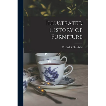 Illustrated History of Furniture