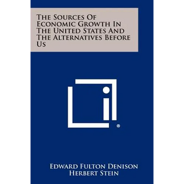 The Sources Of Economic Growth In The United States And The Alternatives Before Us