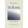 The Buddha: The Social-Revolutionary Potential of Buddhism