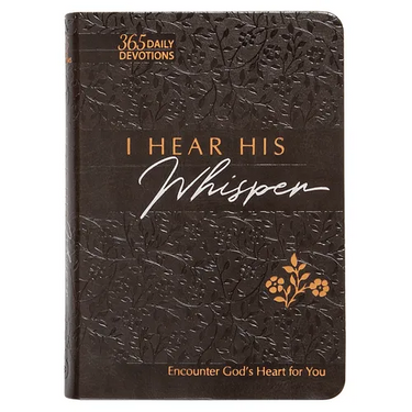 I Hear His Whisper 365 Daily Devotions (Gift Edition): Encounter God's Heart for You