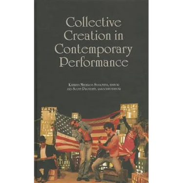 Collective Creation in Contemporary Performance