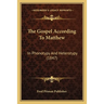 The Gospel According To Matthew: In Phonotypy And Heterotypy (1847)
