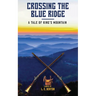 Crossing the Blue Ridge: A Tale of King's Mountain