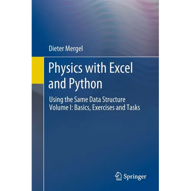 Physics with Excel and Python: Using the Same Data Structure Volume I: Basics, Exercises and Tasks