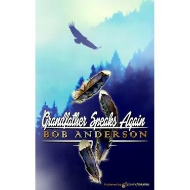 Grandfather Speaks Again