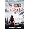 Where Secrets Lie: A Clean Romantic Suspense Novel