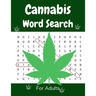 Cannabis Word Search For Adults: Medium Difficulty Large Print Puzzle Book