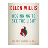 Beginning to See the Light: Sex, Hope, and Rock-and-Roll