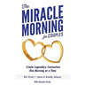 The Miracle Morning for Couples: Create Legendary Connections One Morning at a Time