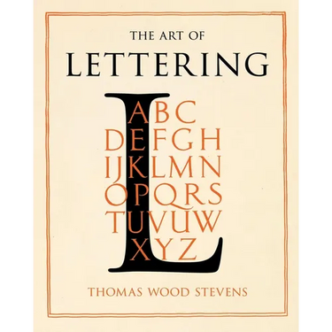The Art of Lettering - A Guide to Typography Design: Including an Introductory Chapter by Frederic W. Goudy