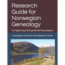 Research Guide for Norwegian Genealogy: For Beginning and Experienced Genealogists