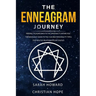 The Enneagram Journey: Finding The Road Back to the Spirituality Within You - The Made Easy Guide to the 9 Sacred Personality Types: For Healthy Relat