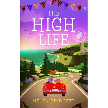 The High Life: A laugh-out-loud and utterly feel-good romance