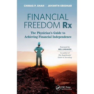 Financial Freedom Rx: The Physician's Guide to Achieving Financial Independence