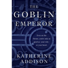 The Goblin Emperor