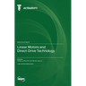 Linear Motors and Direct-Drive Technology