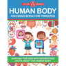 Human Body Coloring Book For Toddlers: Anatomy For Kids With Interesting Facts About The Human Body