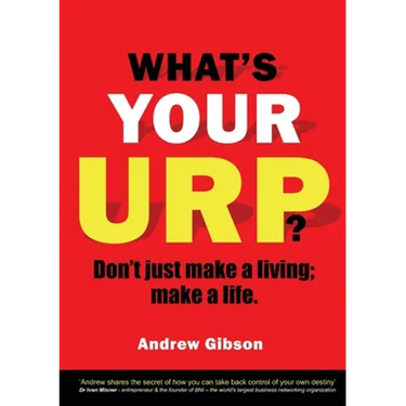 What's Your Urp?: Don't just make a living; make a life.