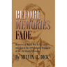 Before Memories Fade: Memories of World War II; My Uncle and Men of the 10th Infantry Regiment of the 5th Infantry Division