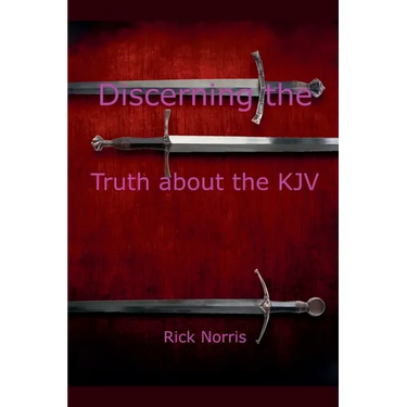 Discerning the Truth about the KJV